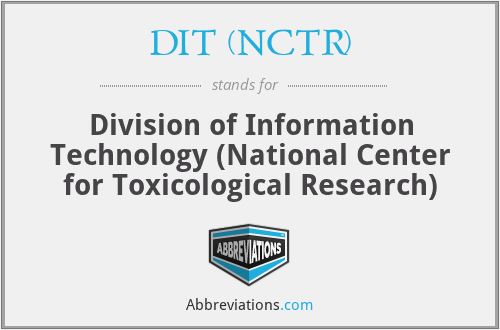 What does DIT (NCTR) stand for?
